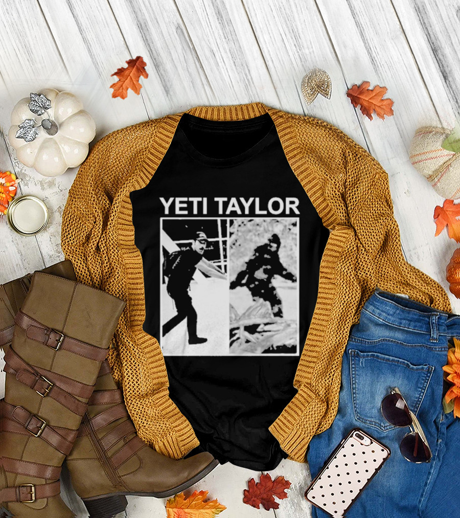 Yeti Taylor Drag Talk Meme Bigfoot Mashup T-Shirt