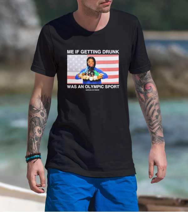 Me If Getting Drunk Was An Olympic Sport Medals American Flag Aesthetics T-Shirt