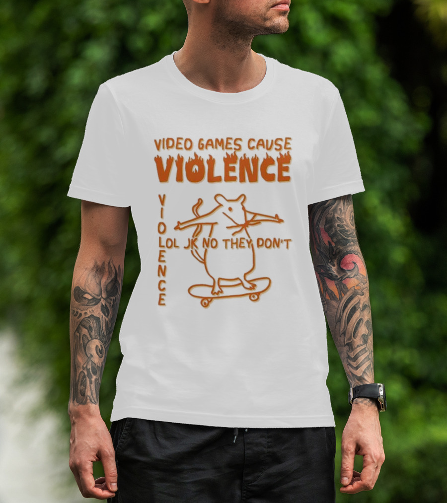 Video Games Cause Violence Violence Lol Jk No They Don’t Skateboarding Rat T-Shirt