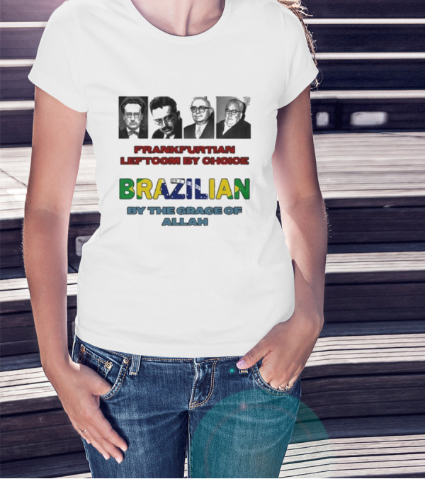 Frankfurtian Leftcom By Choice Colorful Brazilian By The Grace Of Allah T-Shirt
