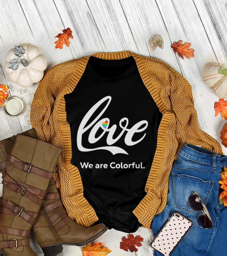 Love We Are Colorful Pride Heart T-Shirt