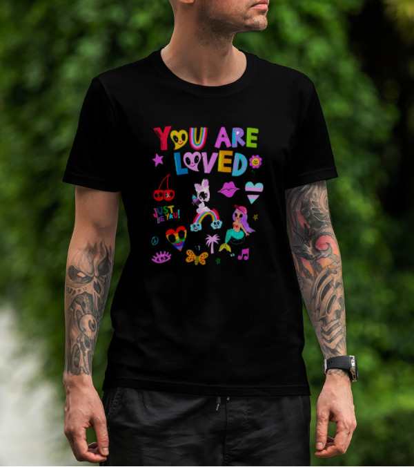 YOU ARE LOVED Just Be You Rainbow Mermaid Peace Butterfly Heart Music Iconic T-Shirt