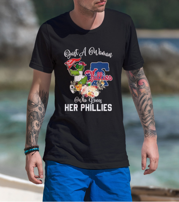 Just A Woman Who Loves Her Phillies Phillies Phanatic MLB Flower T-Shirt