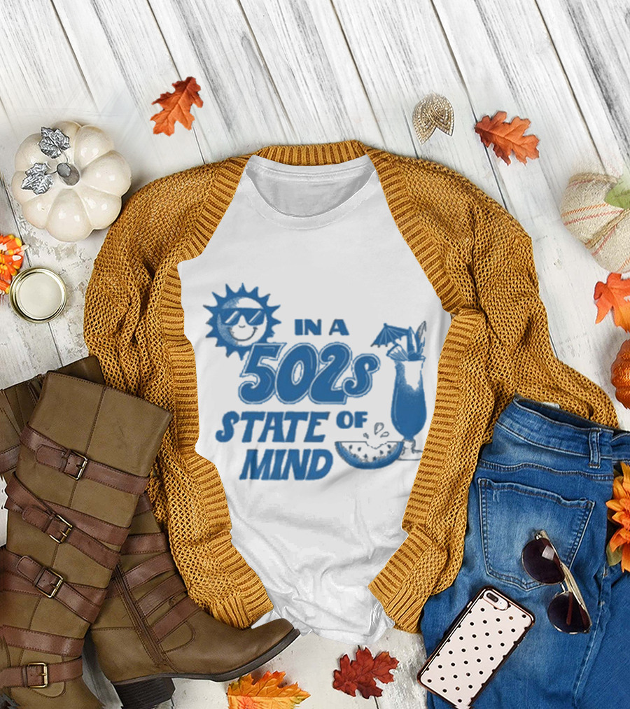 In A 502s State Of Mind Sun and Cocktail T-Shirt