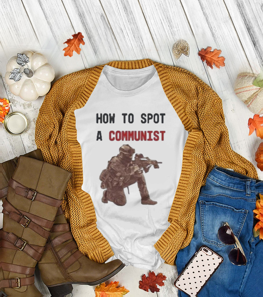 How To Spot A Communist Soldier Kneeling with Gun T-Shirt