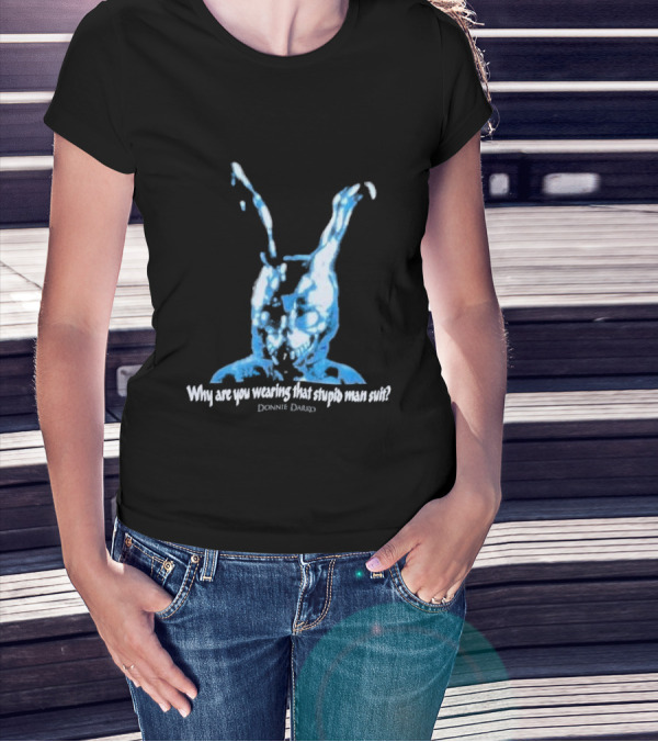 Why Are You Wearing That Stupid Man Suit Donnie Darko Evil Bunny Movie Promo Delta T-Shirt