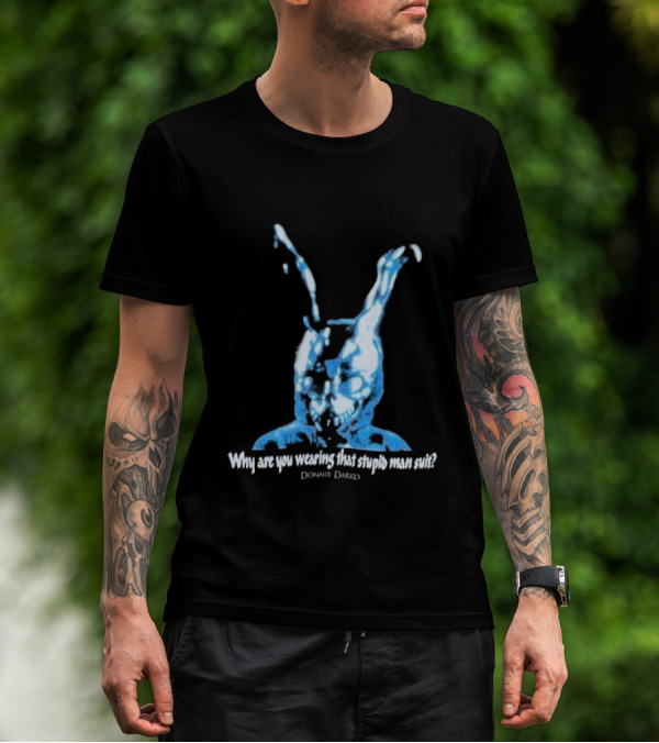 Why Are You Wearing That Stupid Man Suit Donnie Darko Evil Bunny Movie Promo Delta T-Shirt