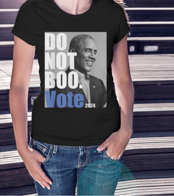 Barack Obama Do Not Boo Vote T-Shirt
