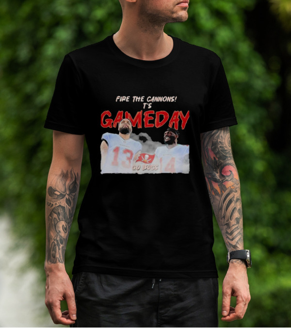 Fire The Cannons It's Gameday Go Bucs Buccaneers Gameday T-Shirt