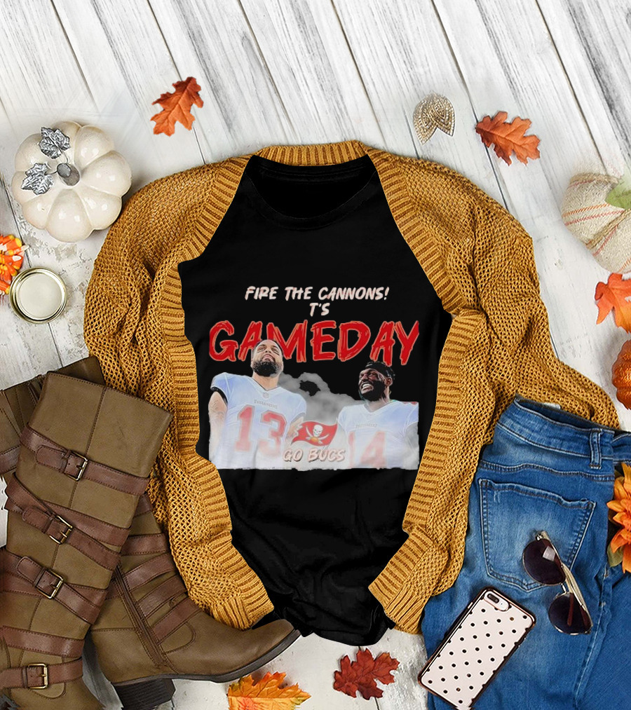 Fire The Cannons It's Gameday Go Bucs Buccaneers Gameday T-Shirt
