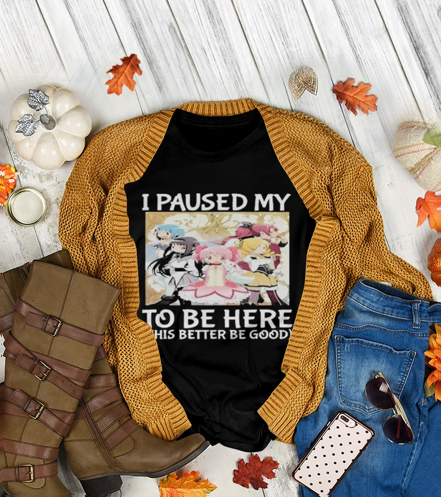 I Paused My Madoka Magica To Be Here This Better Be Good Anime Characters Group T-Shirt