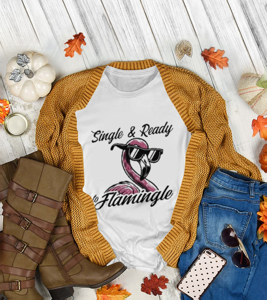 Single and Ready to Flamingle Flamingo with Sunglasses T-Shirt