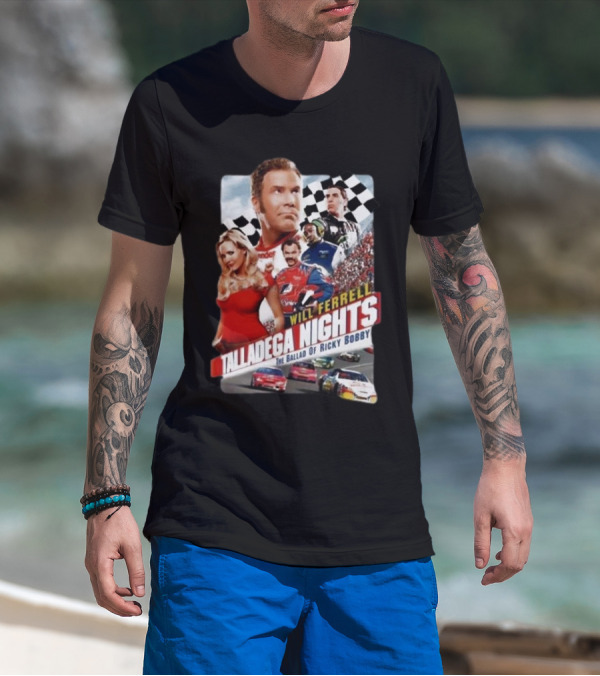 Will Ferrell Talladega Nights The Ballad Of Ricky Bobby Racing Comedy T-Shirt
