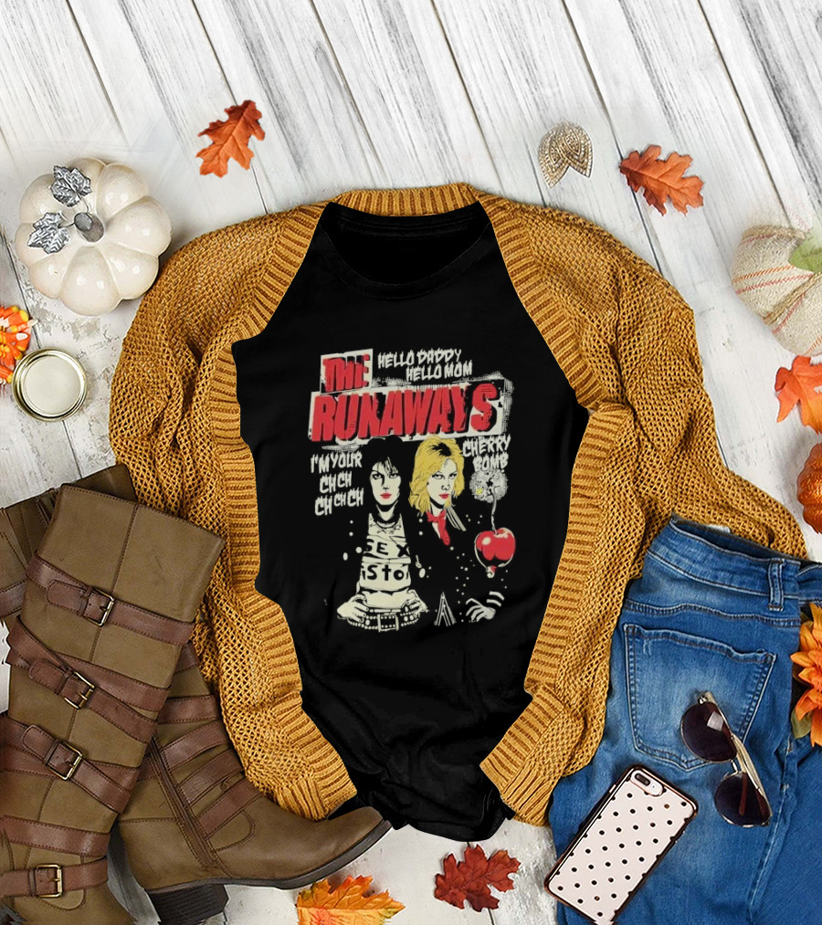 The Runaways Hello Daddy Hello Mom I'm Your Cherry Bomb Ch Ch Ch Ch Cherry Bomb T-Shirt