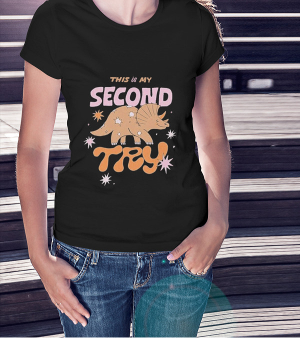 This Is My Second Try Dinosaur Stars T-Shirt