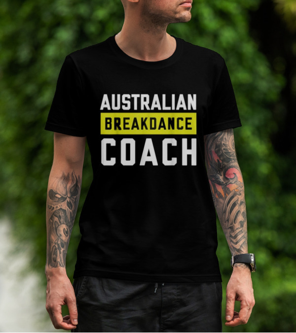 Australian Breakdance Coach Costume Matching Breakdancer T-Shirt
