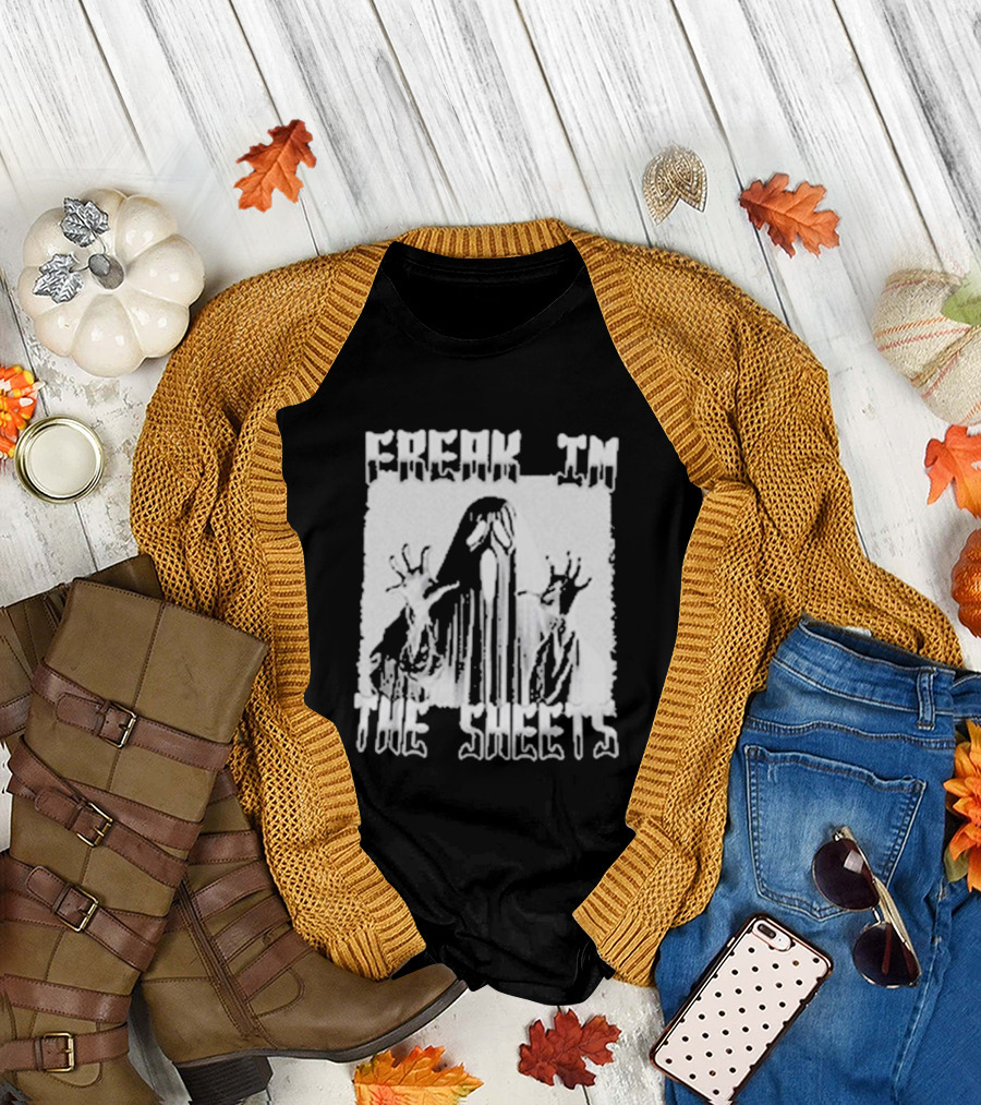 Freak In The Sheets Ghostly Halloween Fun T-Shirt