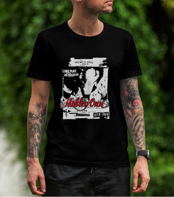 Motley Crue Whisky A Go Go Come Play Dr. Feelgood October 5 1989 T-Shirt