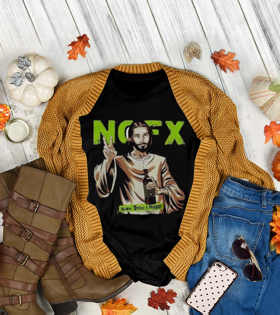NOFX Jesus Never Trust a Hippy Punk Rock T-Shirt