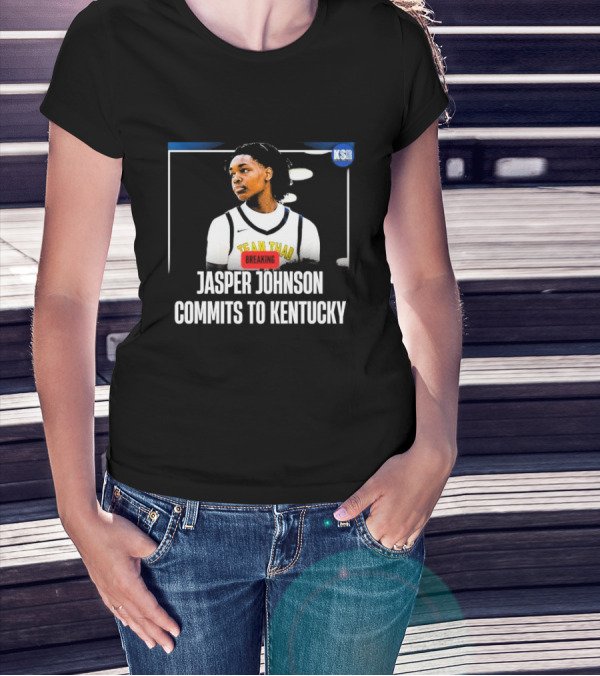 Jasper Johnson Team Thad Breaking News Commits To Kentucky KSR T-Shirt
