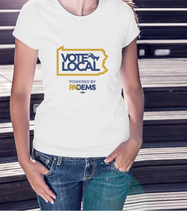 Vote Local Powered By PA Dems Map With Keystone And Donkey Motif T-Shirt