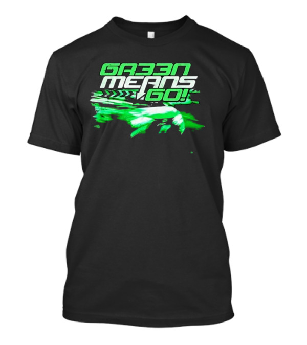 G33N Means Go Fast Racing T-Shirt