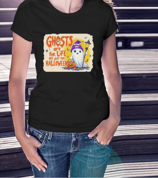 Ghosts Are For Life Not Just For Halloween Moon Boo Lantern Pumpkin T-Shirt