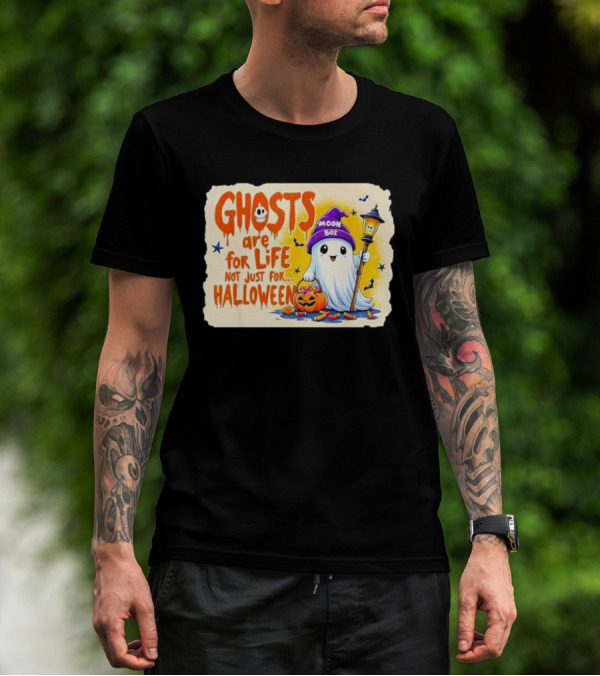 Ghosts Are For Life Not Just For Halloween Moon Boo Lantern Pumpkin T-Shirt
