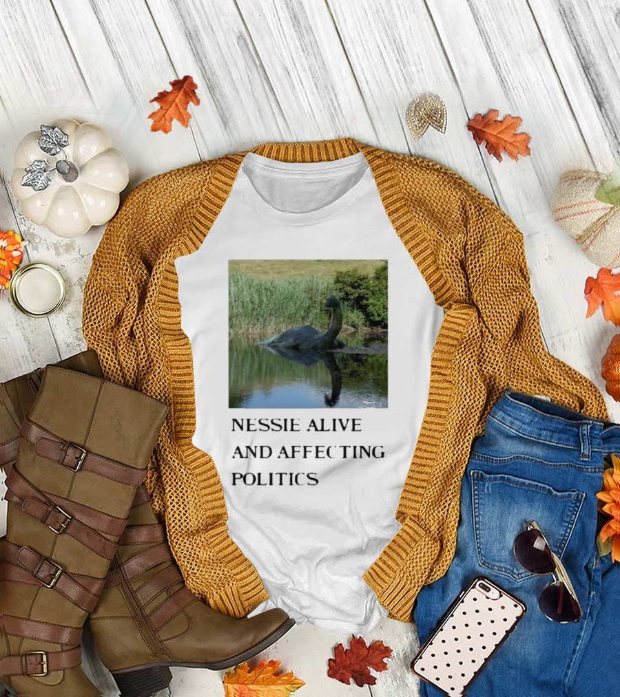 Nessie Alive And Affecting Politics Highland Reflection T-Shirt