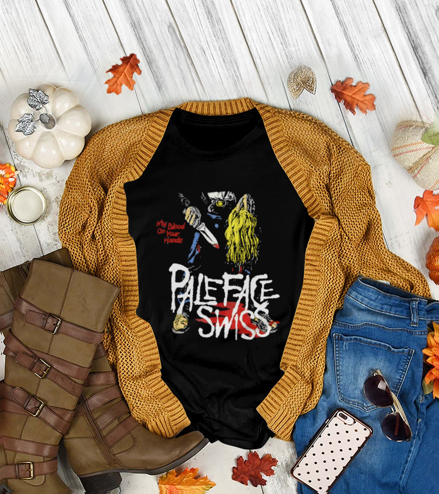 My Blood On Your Hands Pale Face Swiss T-Shirt