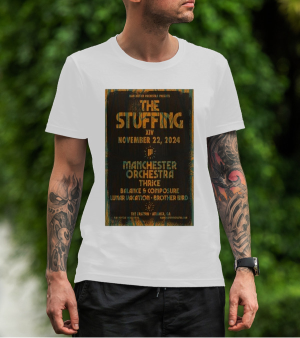 The Stuffing XIV November 22 2024 Manchester Orchestra Thrice Balance And Composure Lunar Vacation Brother Bird The Eastern Atlanta GA T-Shirt