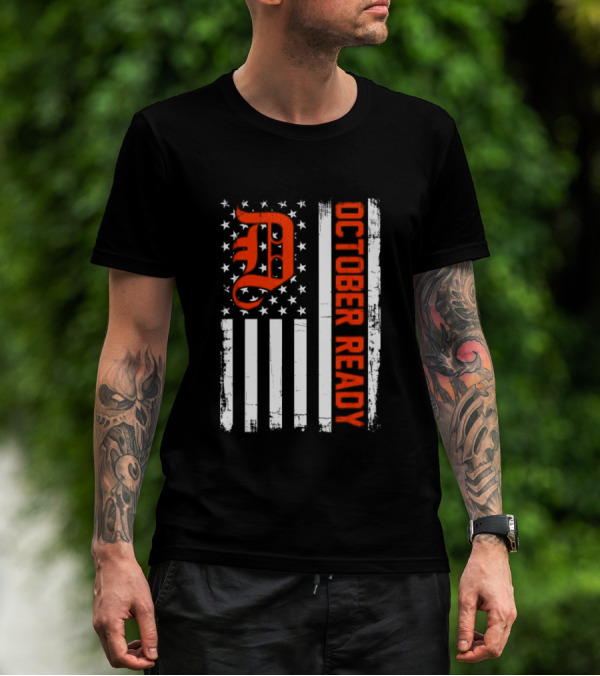 October Ready US Flag Detroit Tigers Playoff Preparation T-Shirt