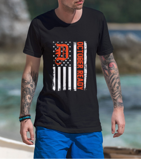 October Ready US Flag Detroit Tigers Playoff Preparation T-Shirt