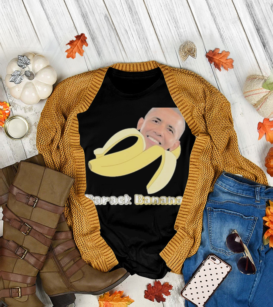 Barack Banana Funny Meme Face T-Shirt