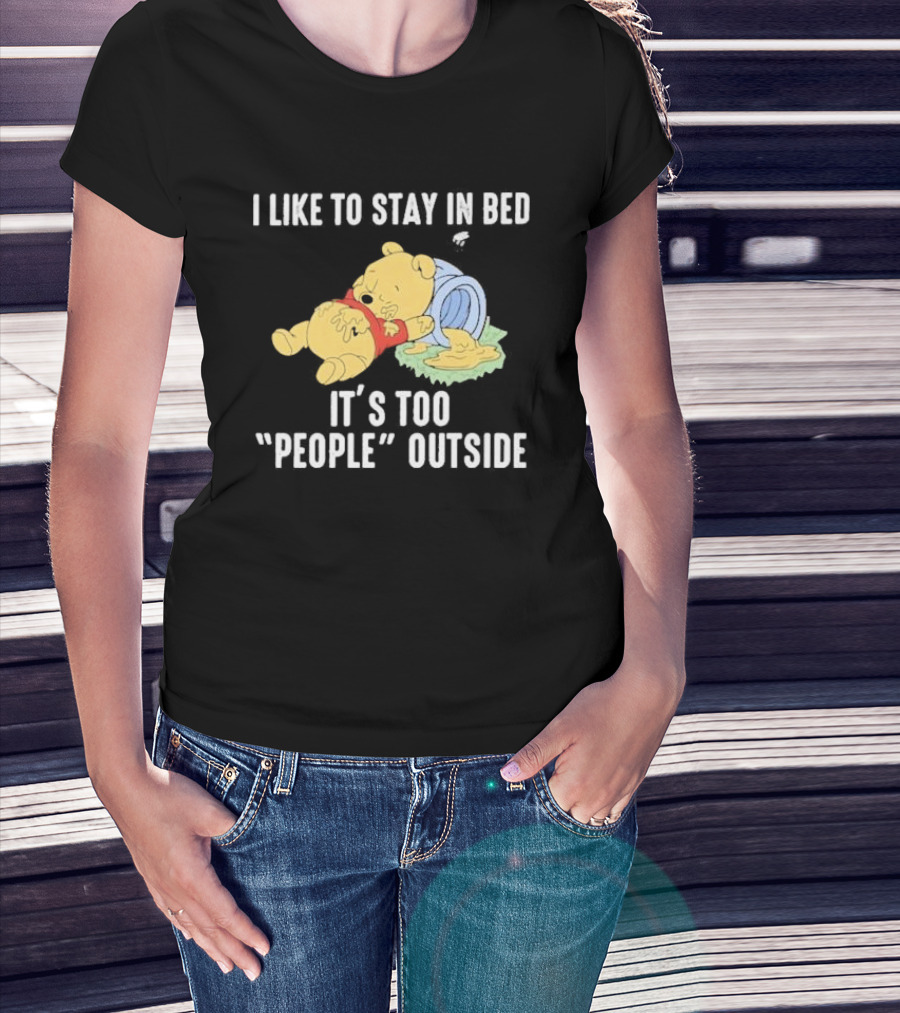 I Like To Stay In Bed It’s Too Peopley Outside With Sleeping Bear In Red T-Shirt