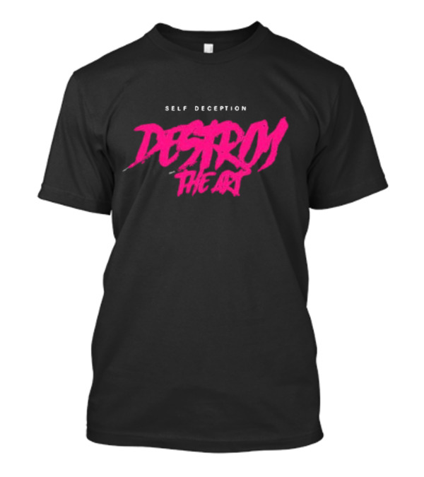 Self Deception Destroy The Art Retro T-Shirt
