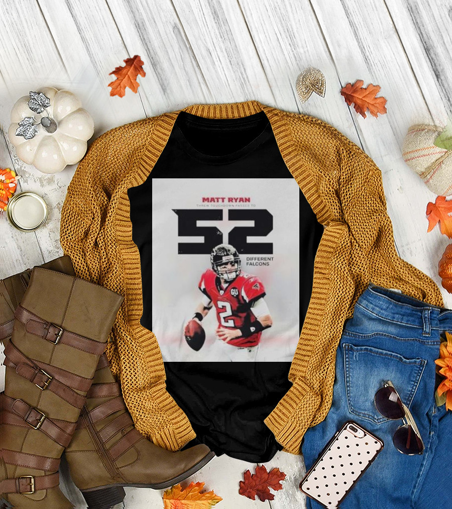 Matt Ryan Threw Touchdown Passes to 52 Different Falcons T-Shirt