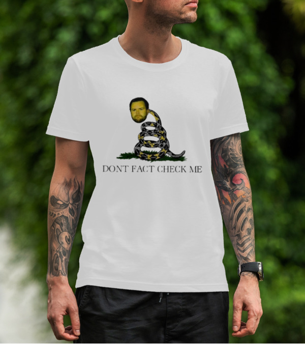 JD Vance Don’t Fact Check Me Gadsden Flag T-Shirt