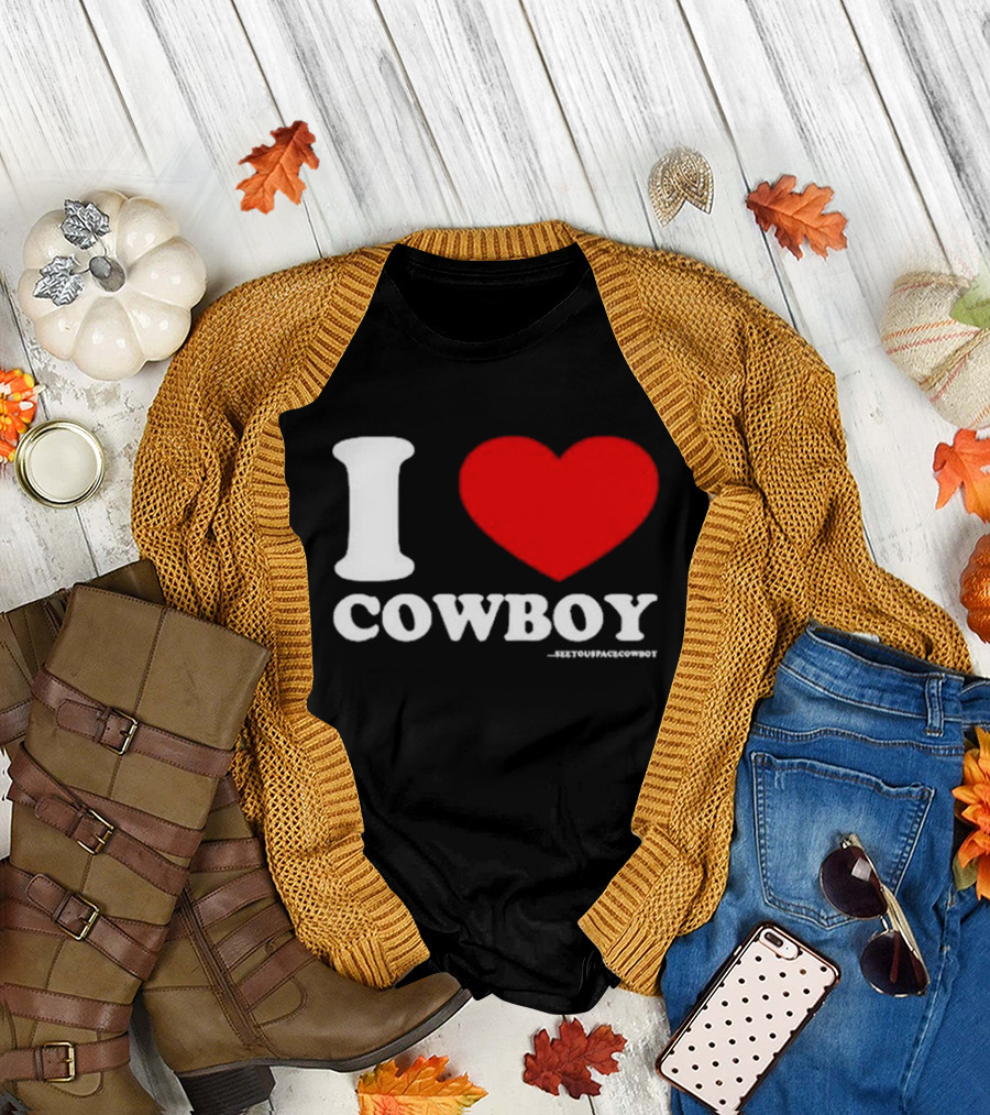 Seeyouspacecowboy I Love Cowboy T-Shirt