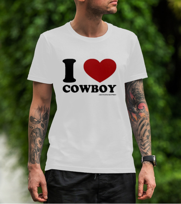 I Love Cowboy ____SeeYouSpaceCowboy T-Shirt