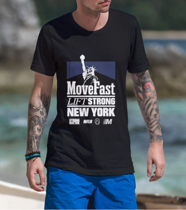 Move Fast Lift Strong New York MFLH Liberty T-Shirt