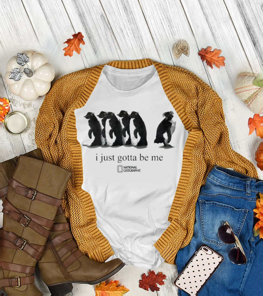 I Just Gotta Be Me Penguin National Geographic T-Shirt