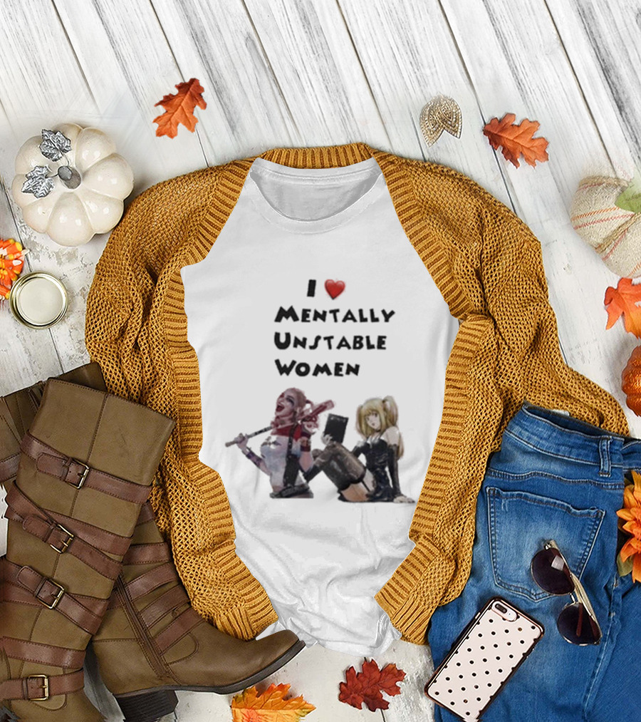 I Love Mentally Unstable Women Harley Quinn and Amane Misa T-Shirt
