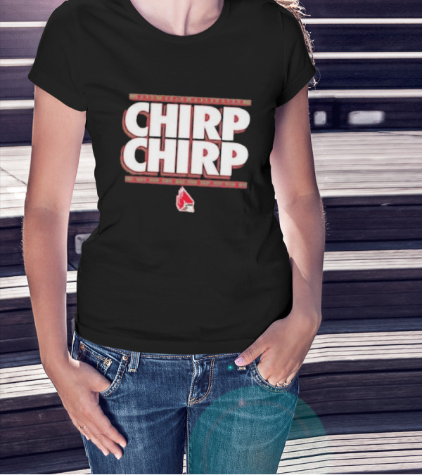 Bsu Cardinals Chirp Chirp Red Cardinal T-Shirt