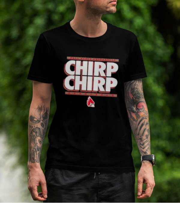 Bsu Cardinals Chirp Chirp Red Cardinal T-Shirt
