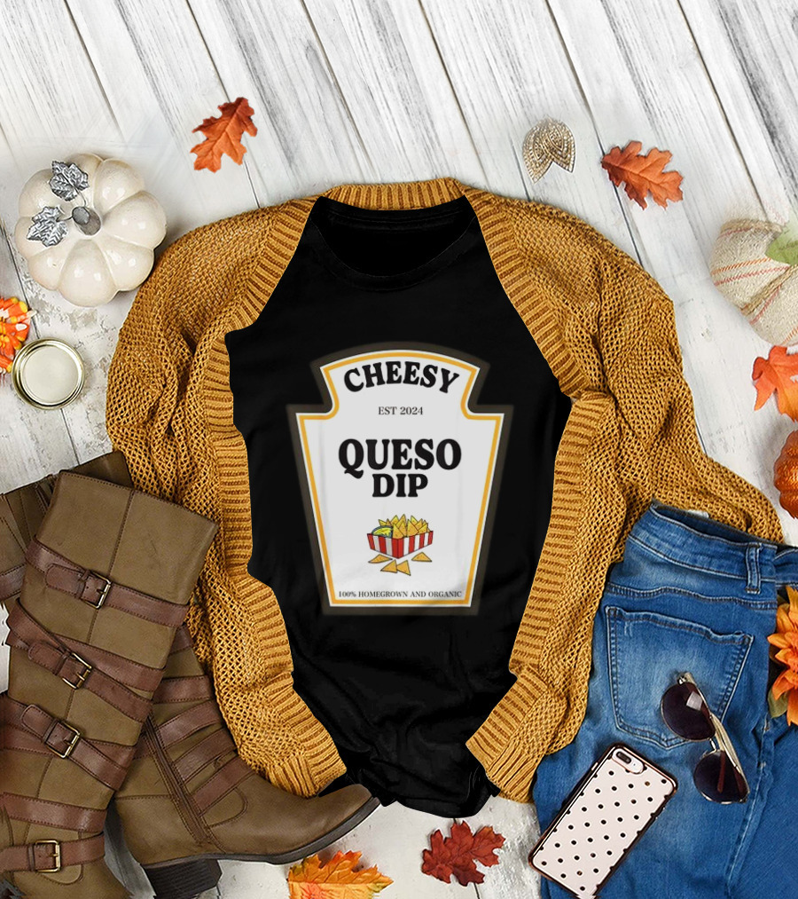 Cheesy Queso Dip 2024 Homegrown Organic Costume Party Matching T-Shirt