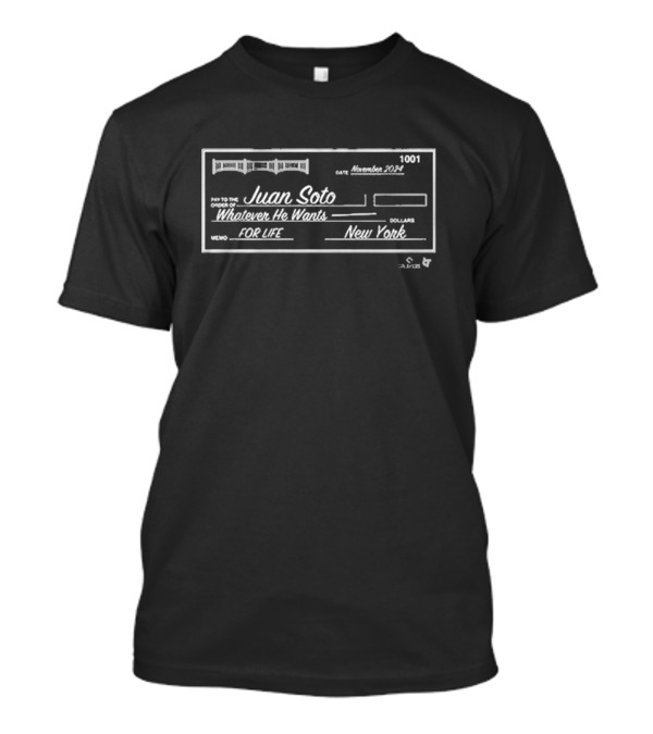 Juan Soto Whatever He Wants For Life New York November 2024 Check T-Shirt