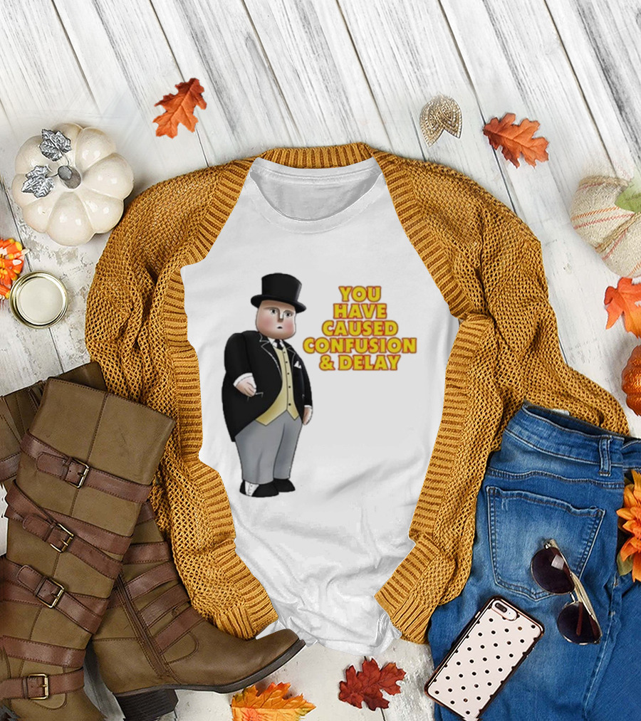 Thomas You Have Caused Confusion And Delay Fat Controller T-Shirt
