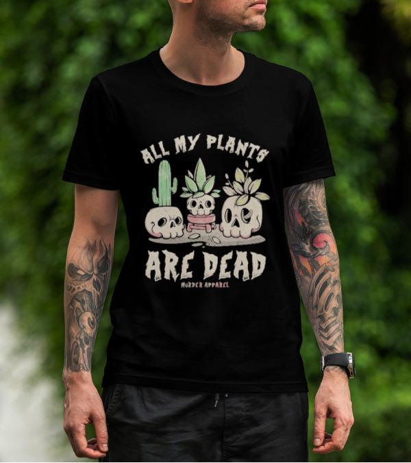 All My Plants Are Dead Murder Apparel Demon Skull Cactus T-Shirt