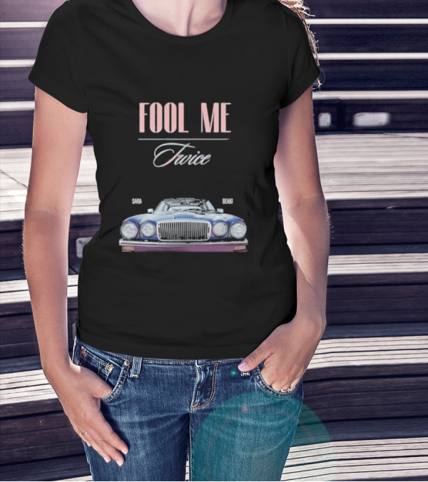 FOOL ME TWICE SARA BERKI VINTAGE CAR T-Shirt